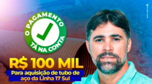 Vereador Flávio Ribeiro junto ao Deputado Estadual Ismael Crispin garante recursos para aquisição de tubo de aço para a Linha 17 Sul